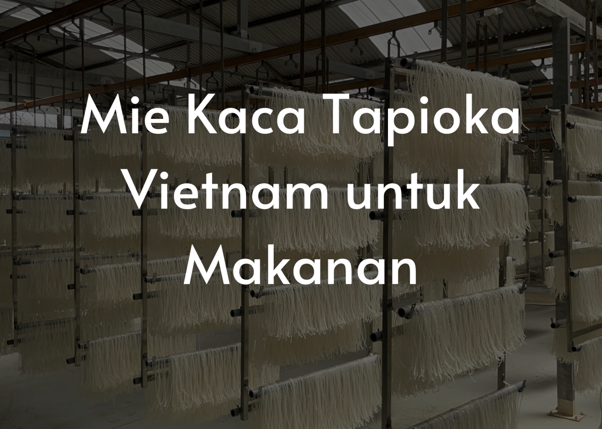 Mie Kaca Tapioka Vietnam untuk Makanan