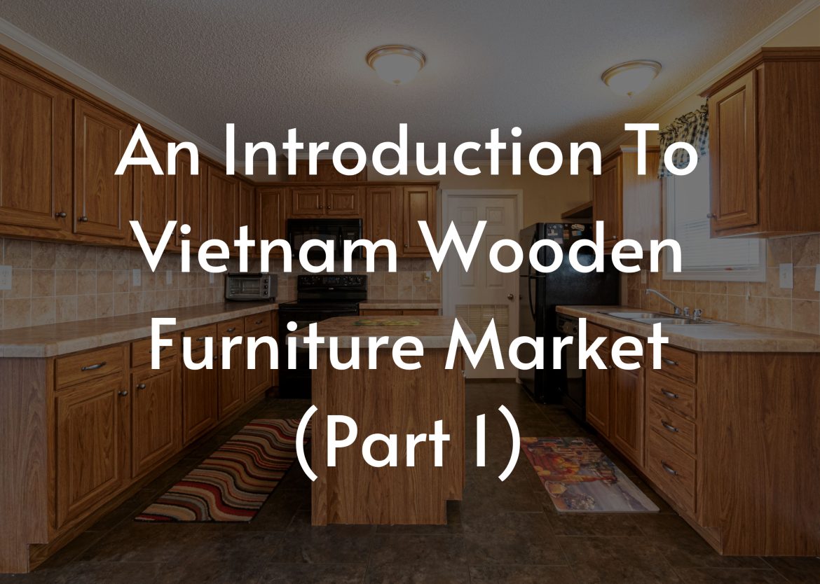 An-Introduction-To-Vietnam-Furniture-Market-opt
